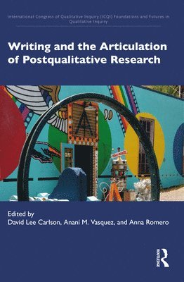 bokomslag Writing and the Articulation of Postqualitative Research