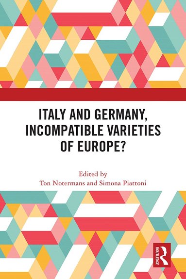 Ton Notermans, Simona Piattoni - Italy and Germany, Incompatible Varieties of Europe?, Inbunden