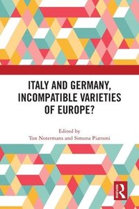 bokomslag Italy and Germany, Incompatible Varieties of Europe?