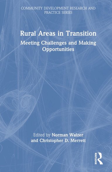 Norman Walzer, Christopher Merrett - Rural Areas in Transition, Inbunden