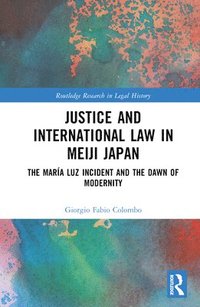 bokomslag Justice and International Law in Meiji Japan