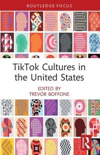 bokomslag TikTok Cultures in the United States