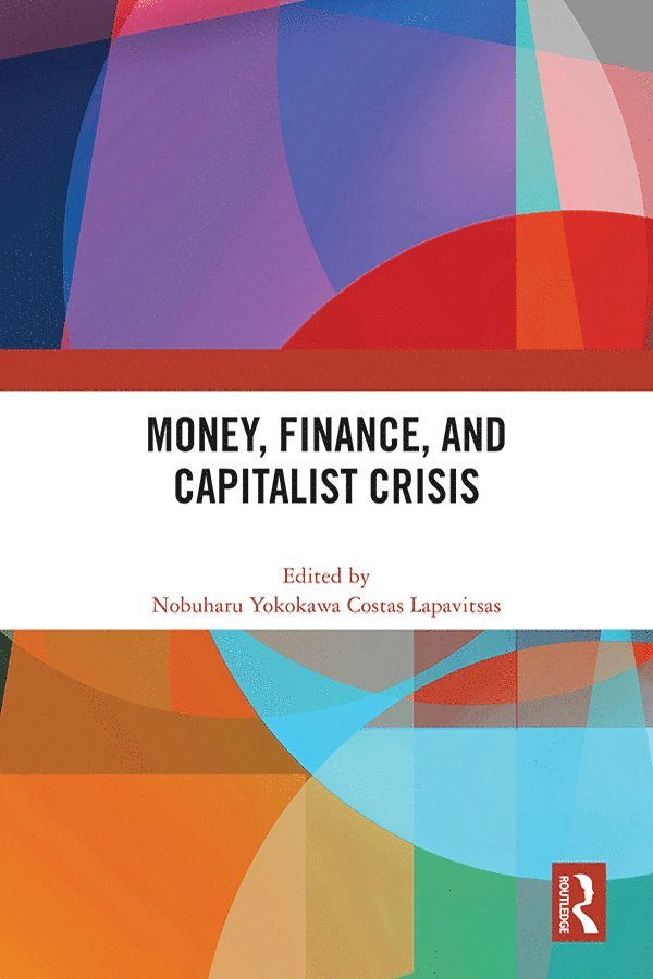 Money, Finance, and Capitalist Crisis 1