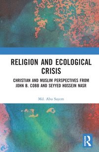 bokomslag Religion and Ecological Crisis