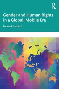 bokomslag Gender and Human Rights in a Global, Mobile Era