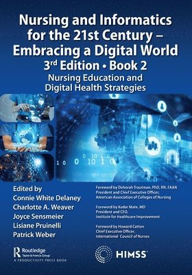 Nursing and Informatics for the 21st Century - Embracing a Digital World, 3rd Edition - Book 2 1