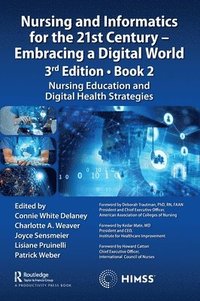 bokomslag Nursing and Informatics for the 21st Century - Embracing a Digital World, 3rd Edition - Book 2