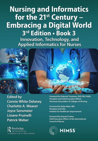 bokomslag Nursing and Informatics for the 21st Century - Embracing a Digital World, 3rd Edition, Book 3