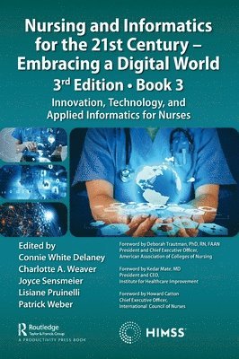 Nursing and Informatics for the 21st Century - Embracing a Digital World, 3rd Edition, Book 3 1