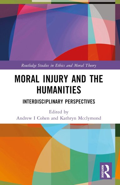 Andrew I. Cohen, Kathryn McClymond - Moral Injury and the Humanities, Häftad