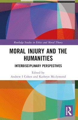 bokomslag Moral Injury and the Humanities