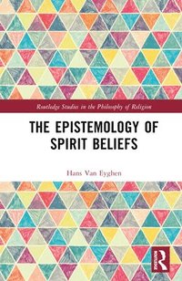 bokomslag The Epistemology of Spirit Beliefs