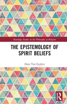 The Epistemology of Spirit Beliefs 1