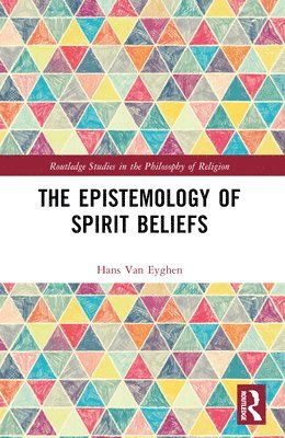 bokomslag The Epistemology of Spirit Beliefs