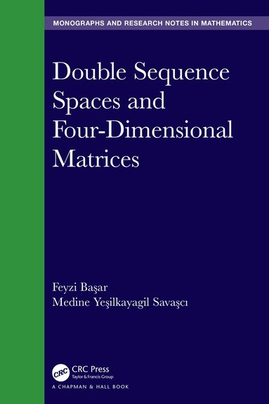 Feyzi Başar, Medine Yeşilkayagil Savaşcı - Double Sequence Spaces and Four-Dimensional Matrices, Inbunden