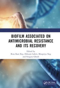 bokomslag Biofilm Associated Antimicrobial Resistance and Its Recovery