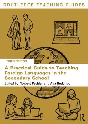 Norbert Pachler, Ana Redondo - Practical Guide to Teaching Foreign Languages in the Secondary School, Häftad