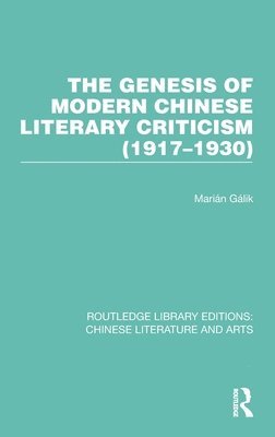 Genesis of Modern Chinese Literary Criticism (1917–1930)