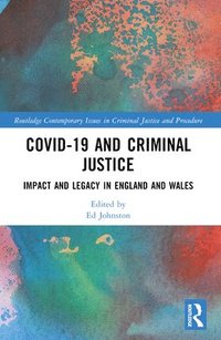 bokomslag Covid-19 and Criminal Justice