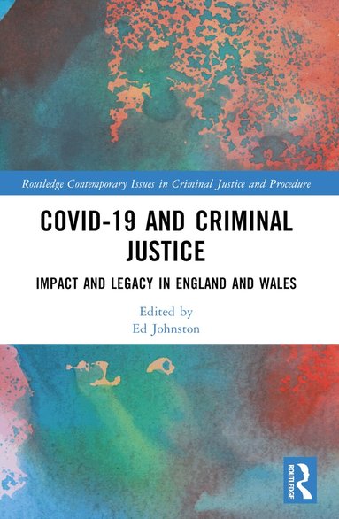 Ed Johnston - Covid-19 and Criminal Justice, Häftad
