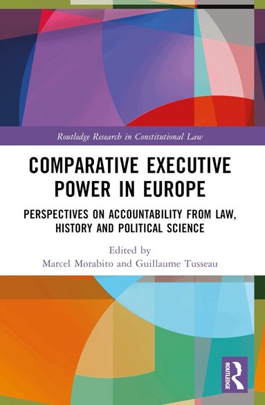 Marcel Morabito, Guillaume Tusseau - Comparative Executive Power in Europe, Häftad