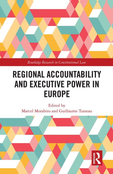 Marcel Morabito, Guillaume Tusseau - Regional Accountability and Executive Power in Europe, Häftad