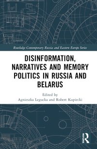 bokomslag Disinformation, Narratives and Memory Politics in Russia and Belarus