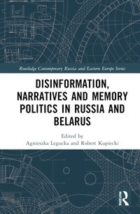 bokomslag Disinformation, Narratives and Memory Politics in Russia and Belarus