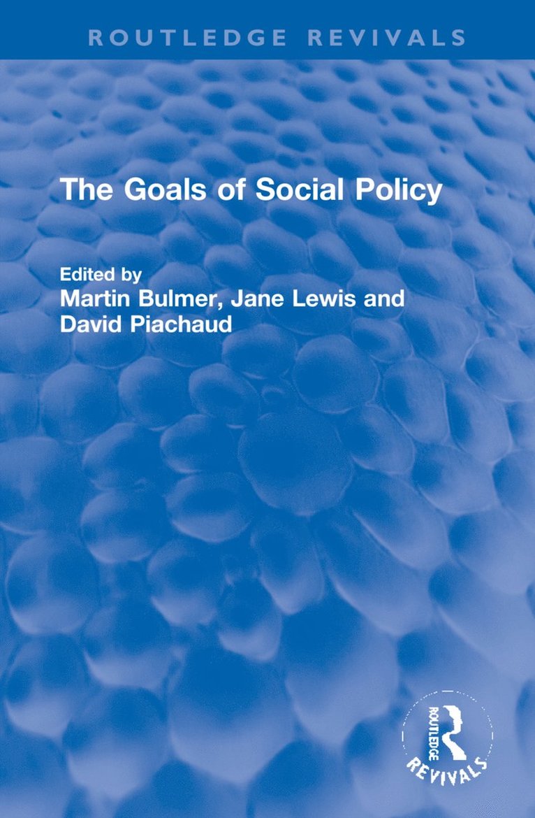 Martin I A Bulmer, Jane Lewis, David Piachaud, UK) Bulmer, Martin I A (University of Surrey, UK) Lewis, Jane (London School of Economics and Political Science, Martin I. a. Bulmer - Goals of Social Policy, Inbunden