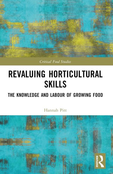 Hannah Pitt - Revaluing Horticultural Skills, Häftad