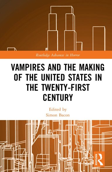 bokomslag Vampires and the Making of the United States in the Twenty-First Century