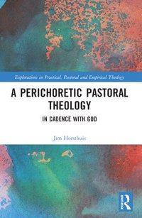 bokomslag A Perichoretic Pastoral Theology