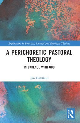 A Perichoretic Pastoral Theology 1