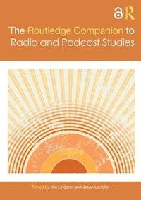 bokomslag The Routledge Companion to Radio and Podcast Studies