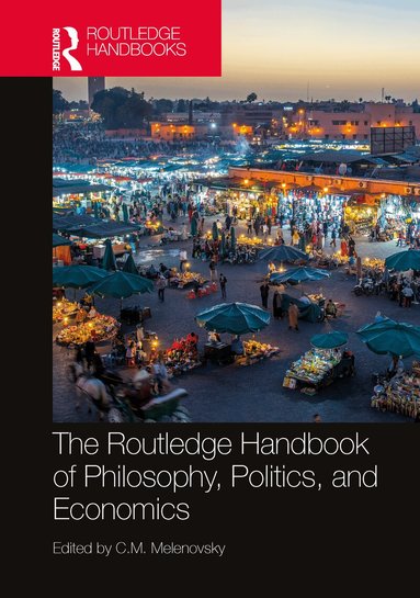 C.M. Melenovsky - Routledge Handbook of Philosophy, Politics, and Economics, Häftad