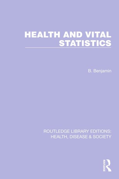 Bernard Benjamin - Health and Vital Statistics, Inbunden