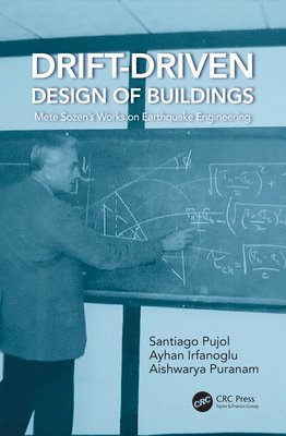 Santiago Pujol, Ayhan Irfanoglu, Aishwarya Puranam - Drift-Driven Design of Buildings, Häftad