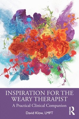 David Klow - Inspiration for the Weary Therapist, Häftad. Tillgänglighet: Lägg i varukorg