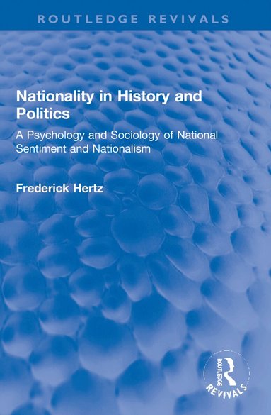 Frederick Hertz - Nationality in History and Politics, Häftad