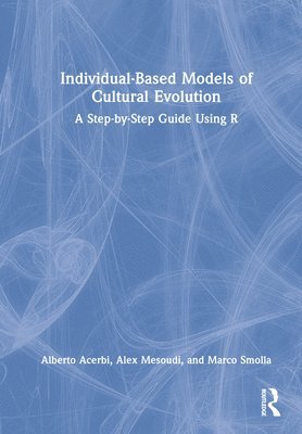 bokomslag Individual-Based Models of Cultural Evolution