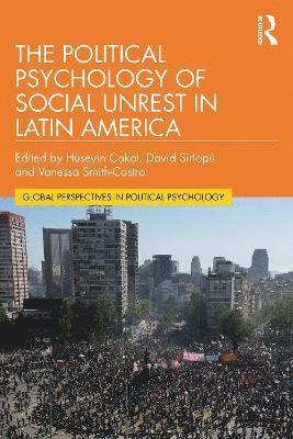 bokomslag The Political Psychology of Social Unrest in Latin America