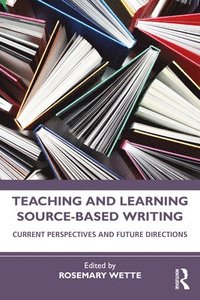 bokomslag Teaching and Learning Source-Based Writing