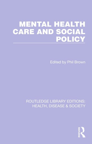 Phil Brown - Mental Health Care and Social Policy, Inbunden