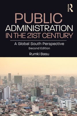 Rumki Basu, India) Basu, Rumki (Jamia Millia Islamia, New Delhi - Public Administration in the 21st Century, Häftad