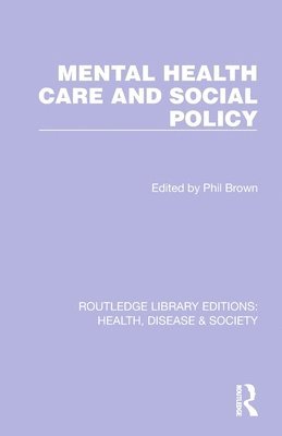 Mental Health Care and Social Policy 1