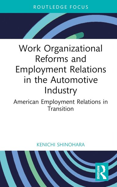 bokomslag Work Organizational Reforms and Employment Relations in the Automotive Industry