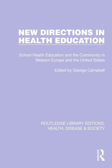 George Campbell - New Directions in Health Education, Inbunden