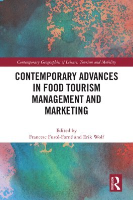 Contemporary Advances in Food Tourism Management and Marketing 1