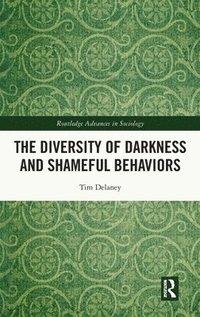 bokomslag The Diversity of Darkness and Shameful Behaviors