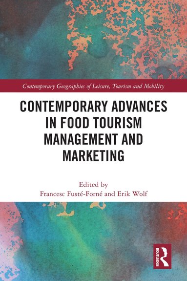 bokomslag Contemporary Advances in Food Tourism Management and Marketing